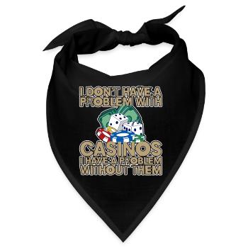 I Don't Have A Problem With Casinos 4 - Bandana - Schwarz - Vorne