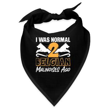 Belgian Malinois I Was Normal 2 Belgian Canine Pet - Bandana - Schwarz - Vorne