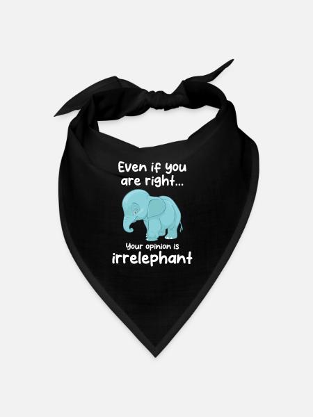 Your opinion is irrelephant - Bandana - Schwarz - Vorne