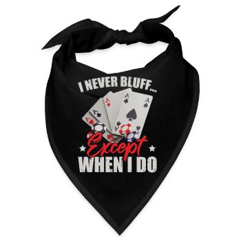 Ich bluffe nie - Bandana - Schwarz - Vorne