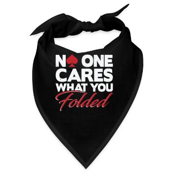 Niemand kümmert sich darum, was du gefaltet hast - Bandana - Schwarz - Vorne