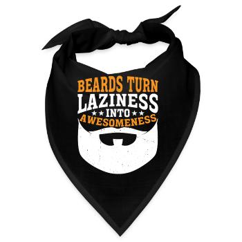 Beards Turn Laziness Into Awesomeness 3 - Bandana - Schwarz - Vorne