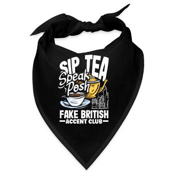 Sip Tea Speak Posh Fake British Accent Club - Bandana - Schwarz - Vorne