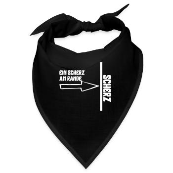 Ein Scherz am Rande für Humorliebhaber und - Bandana - Schwarz - Vorne