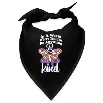 In einer Welt, in der du alles sein kannst, sei freundlich - Bandana - Schwarz - Vorne
