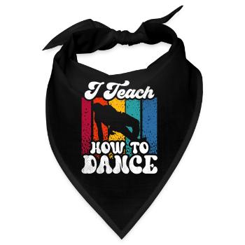Ich Lehre Wie Man Tanzt Tanzlehrer Tanzschule - Bandana - Schwarz - Vorne