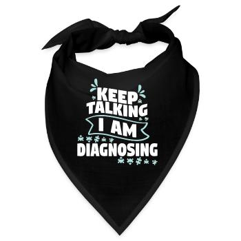 Keep Talking I Am Diagnosing - Bandana - Schwarz - Vorne