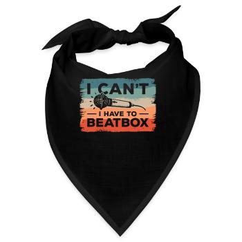 Ich kann nicht, ich muss Beatboxen Beatboxen Beatboxer - Bandana - Schwarz - Vorne