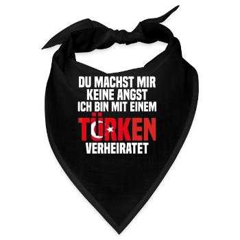 Du machst mir Keine Angst ich bin mit einem Türken - Bandana - Schwarz - Vorne