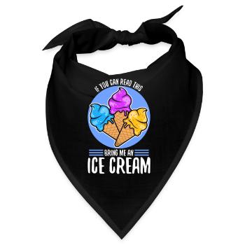 If You Can Read This Bring Me An Ice Cream - Bandana - Schwarz - Vorne