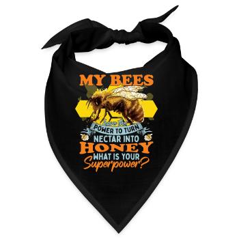 Meine Bienen haben die Macht, Nektar in Honig zu verwandeln - Bandana - Schwarz - Vorne