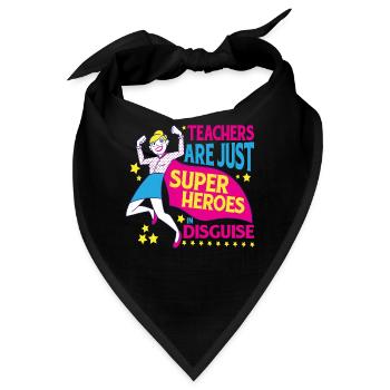 Teachers Are Just Superheroes In Disguise 16 - Bandana - Schwarz - Vorne