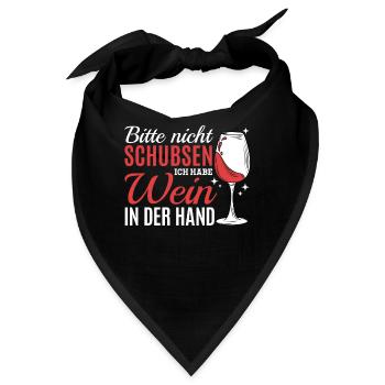 Bitte nicht Schubsen ich habe wein in der Hand - Bandana - Schwarz - Vorne