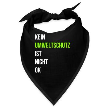 Kein Umweltschutz ist nicht ok - Bandana - Schwarz - Vorne