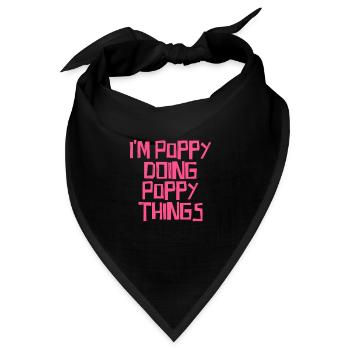 I'm Poppy doing Poppy things - Bandana - Schwarz - Vorne