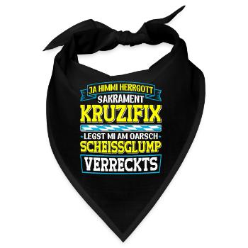 Boarisch Kruzifix Scheissglump Verreckts München - Bandana - Schwarz - Vorne