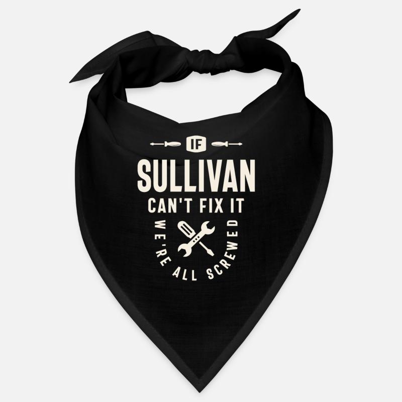 If Sullivan Can't Fix It - Sullivan Name Bandana