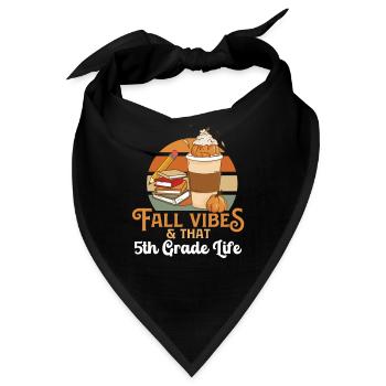 Fall Vibes That 5th Grade Life Fifth Grader - Bandana - Schwarz - Vorne