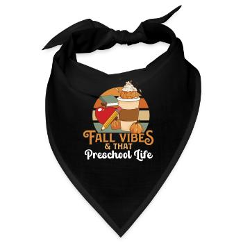 Fall Vibes That Preschool Life Pre K Teacher - Bandana - Schwarz - Vorne