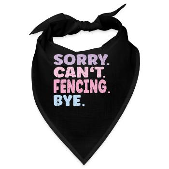 Sorry Can't Fencing Bye Funny Fencing - Bandana - Schwarz - Vorne