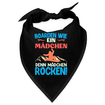 Boarden wie ein Mädchen Denn Mädchen Rocken! - Bandana - Schwarz - Vorne
