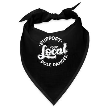 Support your Local Pole Dancer Stange - Bandana - Schwarz - Vorne