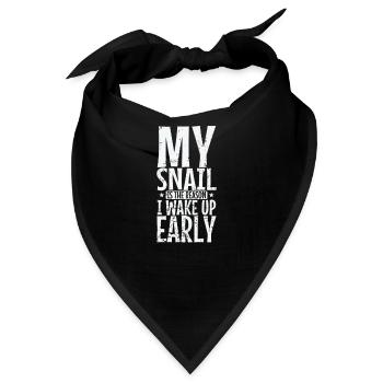 My Snail is the Reason I wake up Early - Bandana - Schwarz - Vorne