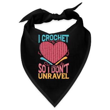 I Crochet So I Don't Unravel - Bandana - Schwarz - Vorne