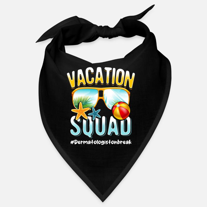 Dermatologist Vacation Squad #Dermatologistonbreak Bandana