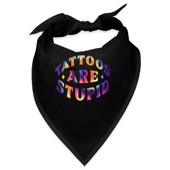 Tattoos sind dumm - Bandana - Schwarz - Vorne