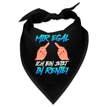 Ruhestand Mir Egal Ich bin jetzt in Rente! - Bandana - Schwarz - Vorne