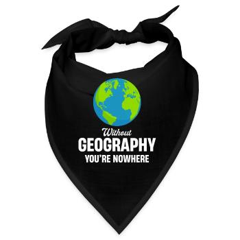 Ohne Geographie Sind Sie Nirgendwo, - Bandana - Schwarz - Vorne