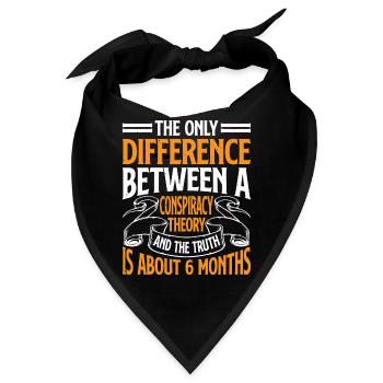 The Only Difference Between A Conspiracy Theory 18 - Bandana - Schwarz - Vorne