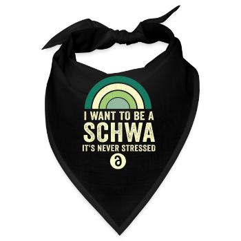 Ich will ein Schwa sein, der nie gestresst ist - Bandana - Schwarz - Vorne