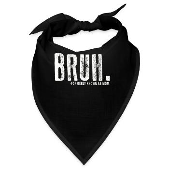 Bruh, früher bekannt als Mama - Bandana - Schwarz - Vorne