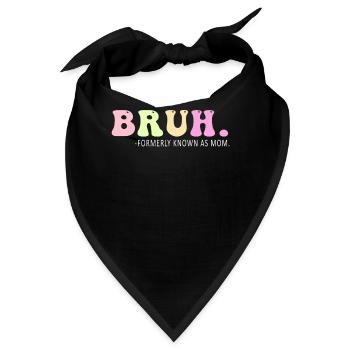 Bruh, früher bekannt als Mama - Bandana - Schwarz - Vorne
