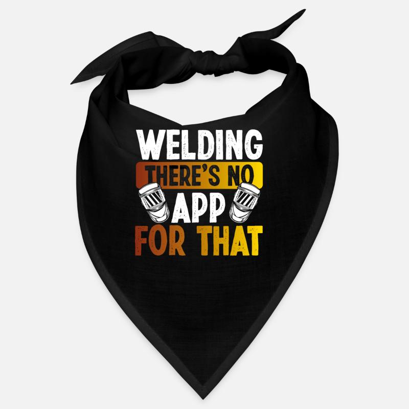 There is no app for welding Bandana