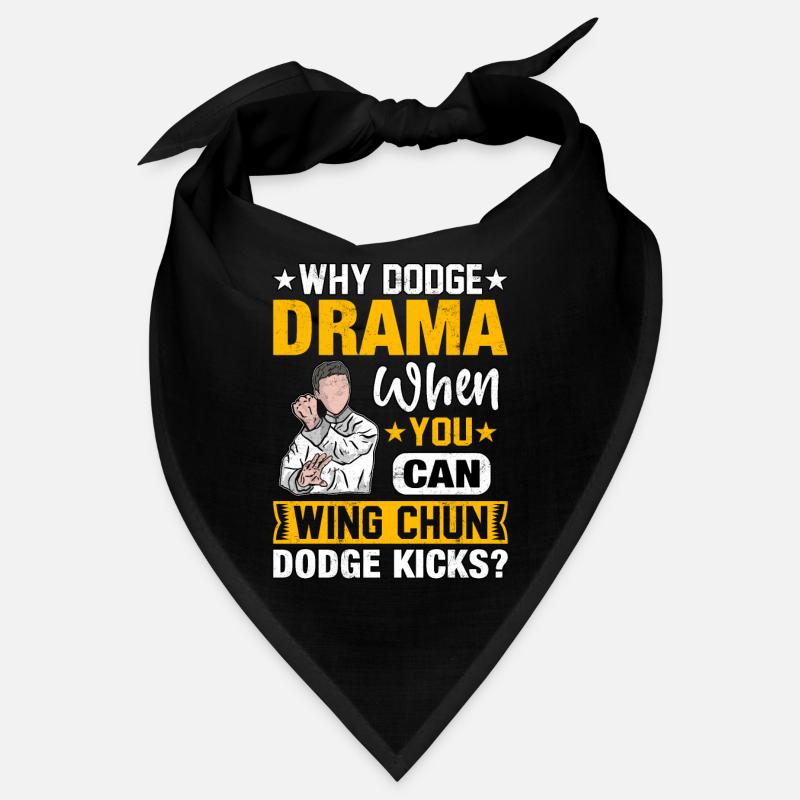 Warum Drama, wenn man Wing Chun Kicks kann Bandana