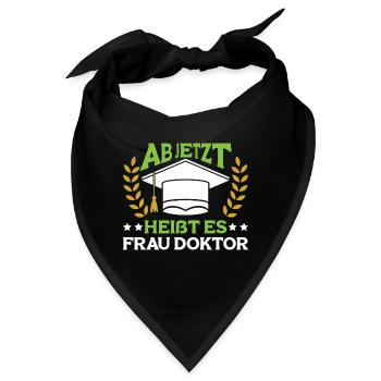 Dissertation Ab Jetzt heißt es Frau Doktor - Bandana - Schwarz - Vorne
