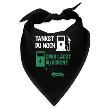 Tankst Du Noch Oder Lädst Du Schon? - Bandana - Schwarz - Vorne