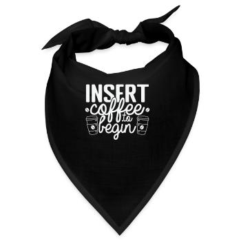Insert Coffee to begin Koffein Aroma - Bandana - Schwarz - Vorne