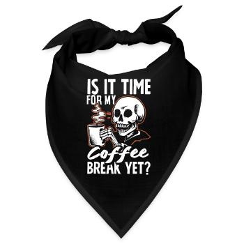 Is it Time for My Coffee Break Yet? Casual - Bandana - Schwarz - Vorne