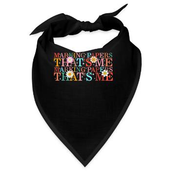 Lehrer-Shirt, Markierung von Papieren, die ich markiere - Bandana - Schwarz - Vorne