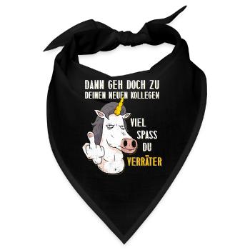 Kollege Dann Geh doch zu deinen Neuen Kollegen - Bandana - Schwarz - Vorne