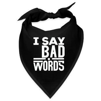 I Say Bad Words 5 - Bandana - Schwarz - Vorne