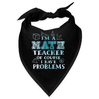 Ich bin ein Mathelehrer Natürlich habe ich - Bandana - Schwarz - Vorne