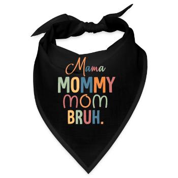 Mama Mama Mama Bruh Mama Und Ich Lustige Junge Mama - Bandana - Schwarz - Vorne