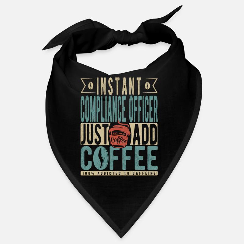 Instant Compliance Officer Just Add Coffee Bandana