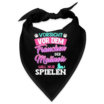 Malinois VORSICHT VOR DEM FRAUCHEN MALINOIS WILL - Bandana - Schwarz - Vorne