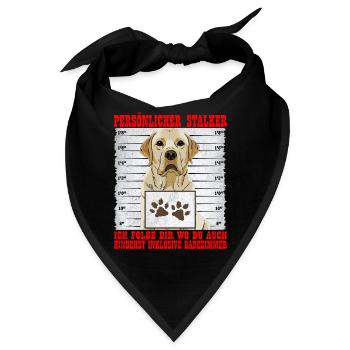 Labrador PERSÖNLICHER STALKER Lustiges Labrador - Bandana - Schwarz - Vorne